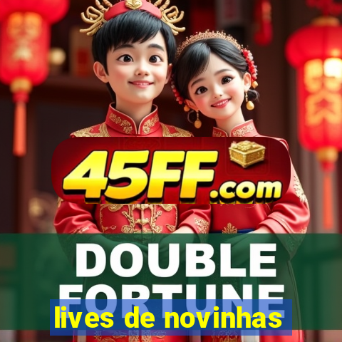 lives de novinhas